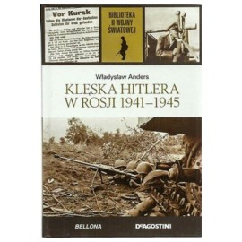 Klęska Hitlera w Rosji 1941-1945 Władysław Anders Biblioteka II Wojny Światowej