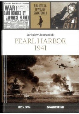 Pearl Harbor 1941 Jarosław Jastrzębski Biblioteka II Wojny Światowej