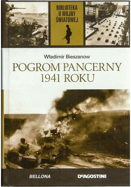 Pogrom pancerny 1941 roku Władimir Bieszanow Biblioteka II Wojny Światowej
