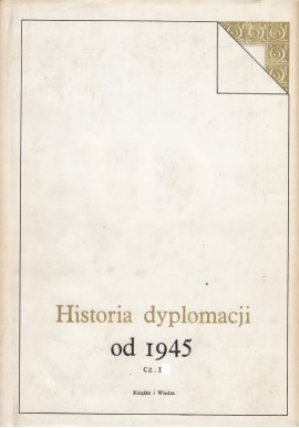 Historia dyplomacji od 1945 Tom V cz. 1 M.A. Charłamow i W.S. Siemionow (red.)