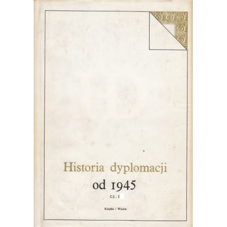 Historia dyplomacji od 1945 Tom V cz. 1 M.A. Charłamow i W.S. Siemionow (red.)