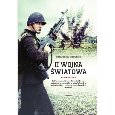II Wojna Światowa Kompendium Bogusław Brodecki