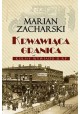 Krwawiąca granica Marian Zacharski Seria Kulisy wywiadu II RP