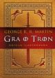 Gra o tron Edycja ilustrowana George R.R. Martin