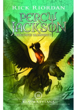 Klątwa Tytana Tom III Serii Percy Jackson i bogowie olimpijscy Rick Riordan