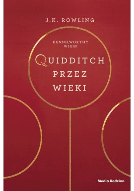 Quidditch przez wieki J.K. Rowling