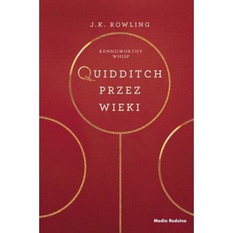 Quidditch przez wieki J.K. Rowling