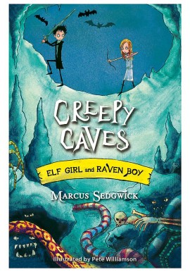 Creepy Caves Elf Girl and Raven Boy Marcus Sedgwick