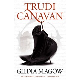 Gildia Magów Księga Pierwsza Trylogii Czarnego Maga Trudi Canavian