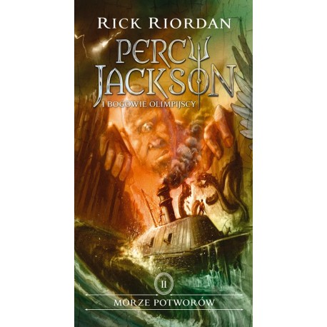 Persy Jackson i bogowie olimpijscy Tom II Morze potworów Rick Riordan
