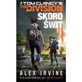 Tom Clancy's The Division Skoro świt Alex Irvine