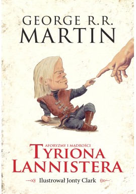 Aforyzmy i mądrości Tyriona Lannistera George R.R. Martin