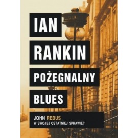 Pożegnalny blues Ian Rankin