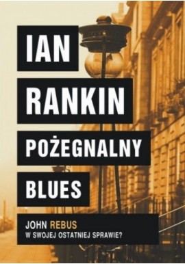 Pożegnalny blues Ian Rankin