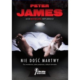 Nie dość martwy Peter James