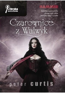 Czarownice z Walwyk Peter Curtis