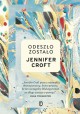 Odeszło, zostało Jennifer Croft