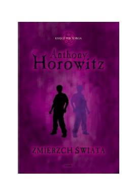 Zmierzch świata Seria Księgi Pięciorga Anthony Horowitz