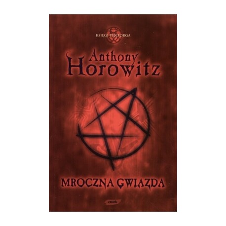 Mroczna gwiazda Seria Księgi Pięciorga Anthony Horowitz