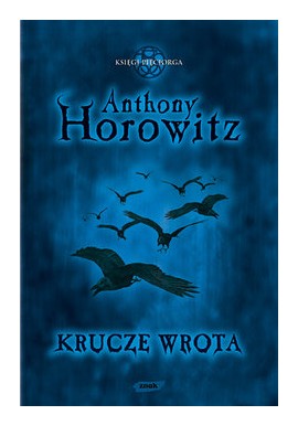 Krucze wrota Seria Księgi Pięciorga Anthony Horowitz