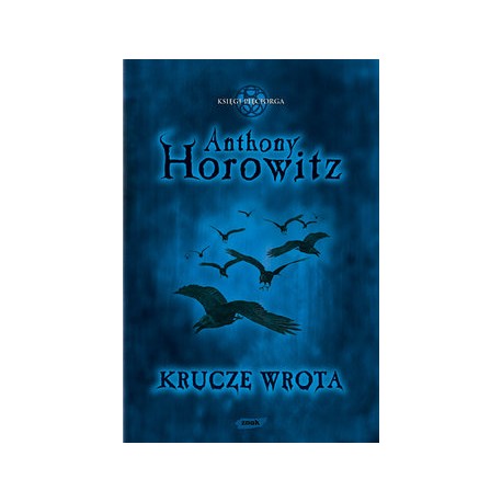 Krucze wrota Seria Księgi Pięciorga Anthony Horowitz