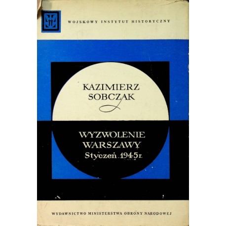 Wyzwolenie Warszawy Styczeń 1945r. Kazimierz Sobczak