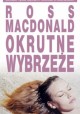 Okrutne wybrzeże Ross Macdonald