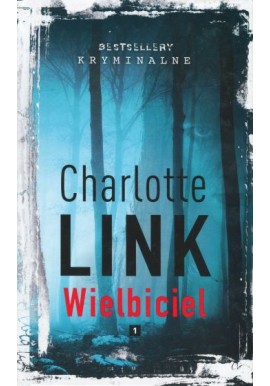 Wielbiciel Charlotte Link Seria Bestselery Kryminalne