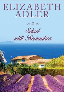 Sekret willi Romantica Elizabeth Adler