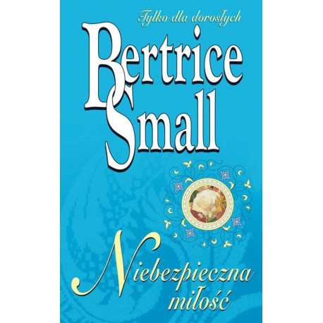 Niebezpieczna miłość Beatrice Small
