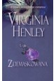 Zdemaskowana Virginia Henley