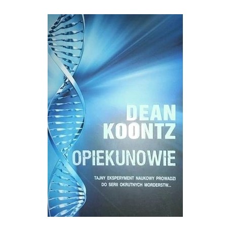 Opiekunowie Dean Koontz