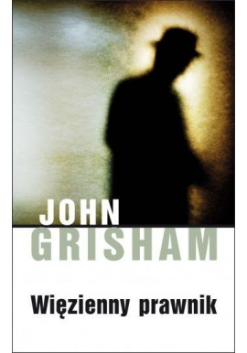 Więzienny prawnik John Grisham