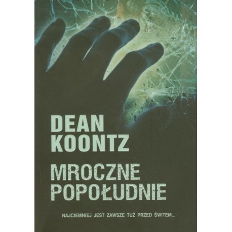 Mroczne popołudnie Dean Koontz