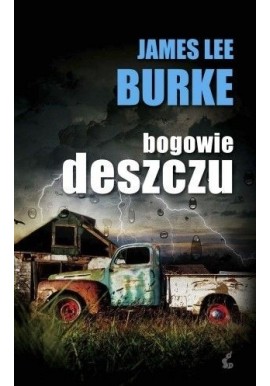 Bogowie deszczu James Lee Burke