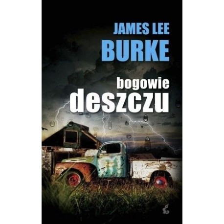 Bogowie deszczu James Lee Burke