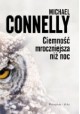 Ciemność mroczniejsza niż noc Michael Connelly