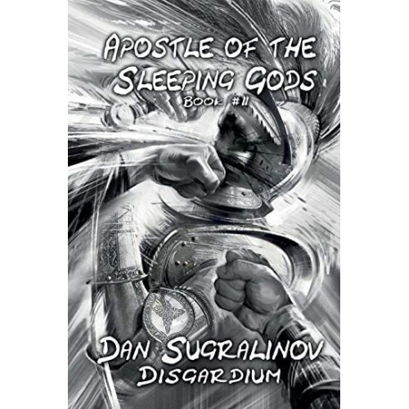 Apostle of the Sleeping Gods book 11 Dan Sugralinov Disgardium