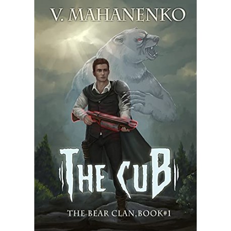 The Cub The bear clan, book 1 V. Mahanenko