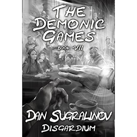 The Demonic Games book VII Dan Sugralinov Disgardium