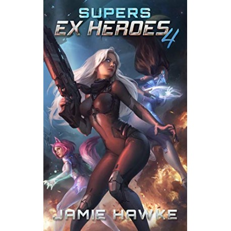 Supers Ex Heroes 4 Jamie Hawke