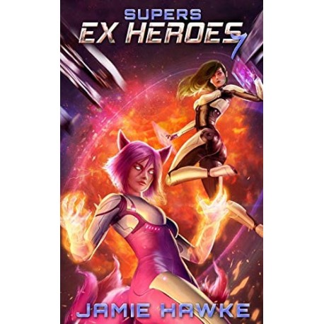Supers Ex Heroes 7 Jamie Hawke