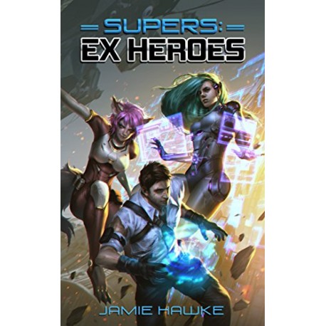 Supers Ex Heroes Jamie Hawke