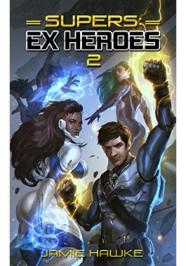 Supers Ex Heroes 2 Jamie Hawke
