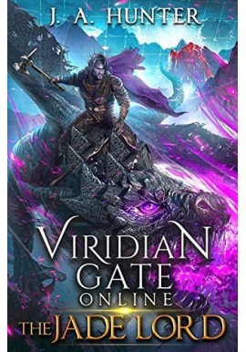 Virdian Gate Online: The Jade Lord J.A Hunter