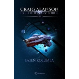 Expeditionary Force Tom 1 Dzień Kolumba Craig Alanson