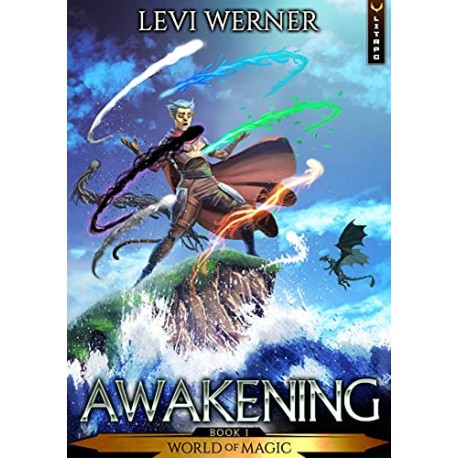 Awakening Book I World of Magic Levi Werner