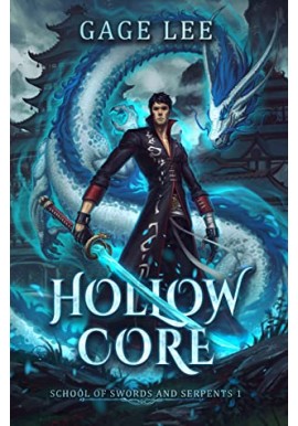 Hollow Core School of Swords and Serpents 1 Gage Lee