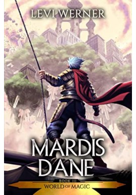 Mardis Dane Book III World of Magic Levi Werner