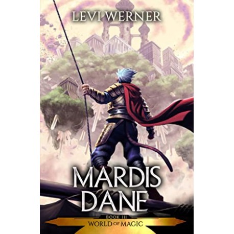 Mardis Dane Book III World of Magic Levi Werner